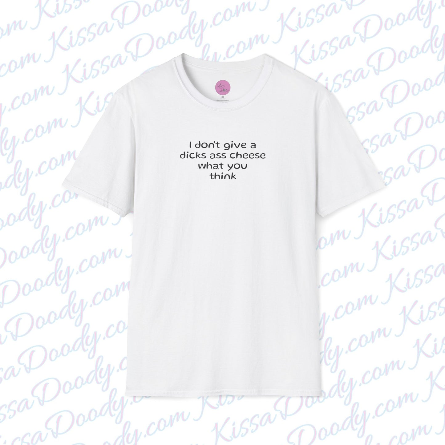 I Don't Give A Dicks Ass Cheese Unisex Softstyle T-Shirt