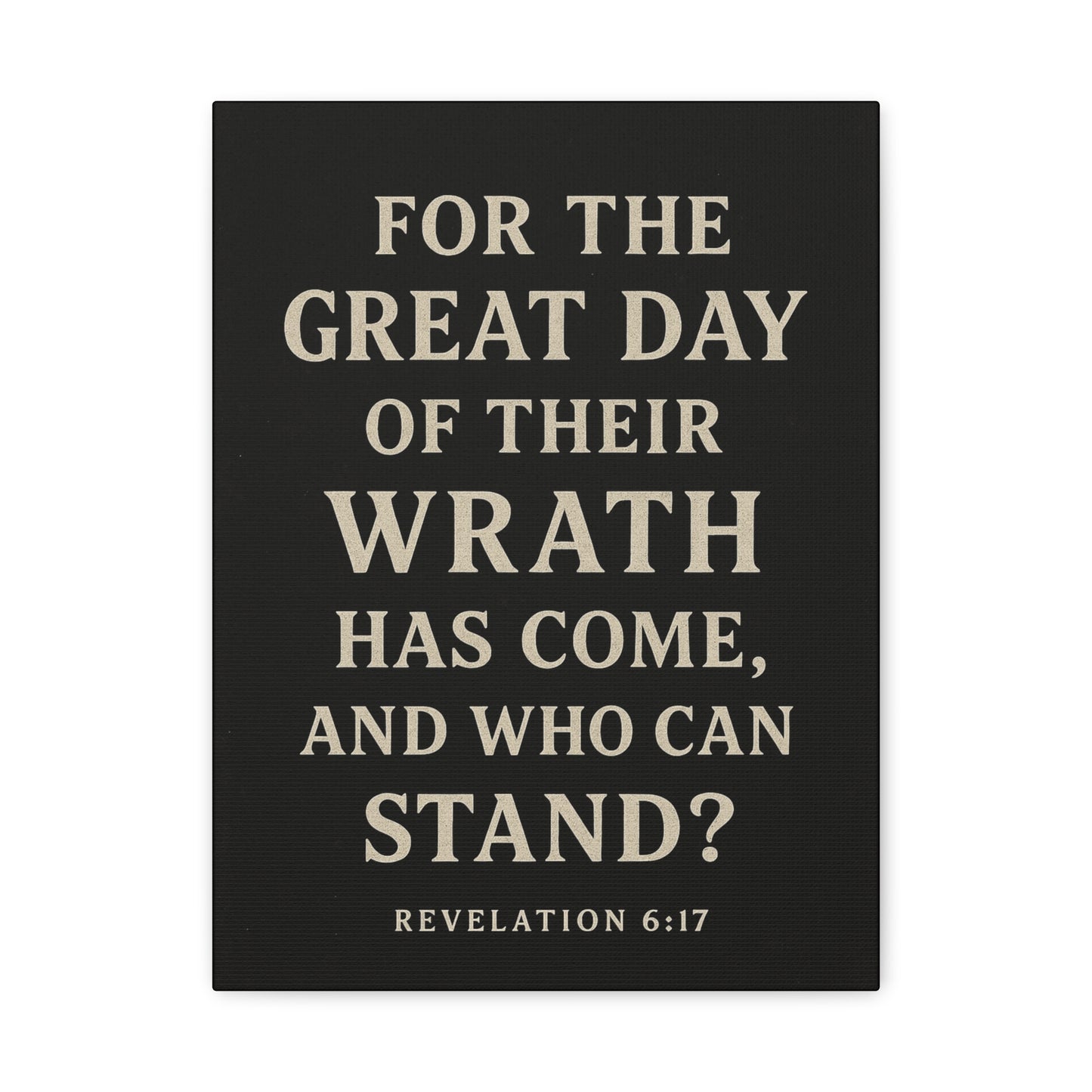 For The Great Day of Their Wrath Has Come And Who Can Stand Book of Revelations Quote Inspirational Wall Art Canvas Religious Home Decor