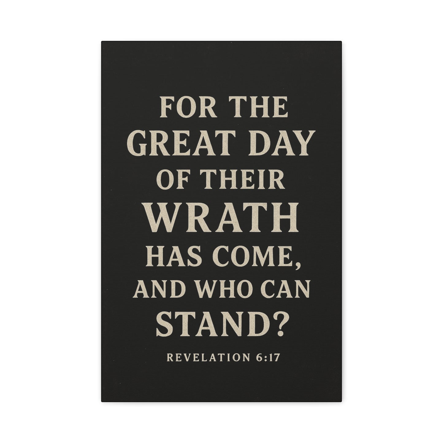 For The Great Day of Their Wrath Has Come And Who Can Stand Book of Revelations Quote Inspirational Wall Art Canvas Religious Home Decor