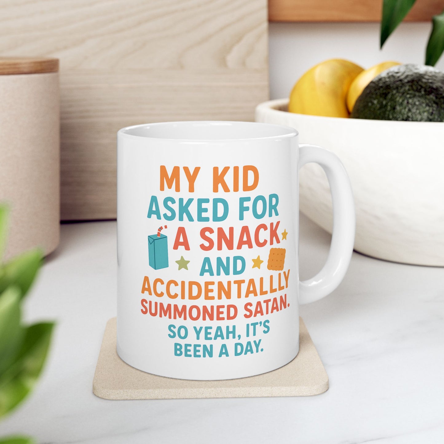 My Kid Asked For A Snack & Accidentally Summoned A Satan. It's been A Day Funny Ceramic Coffee Mug for Mom Hilarious Parenting Gift Idea