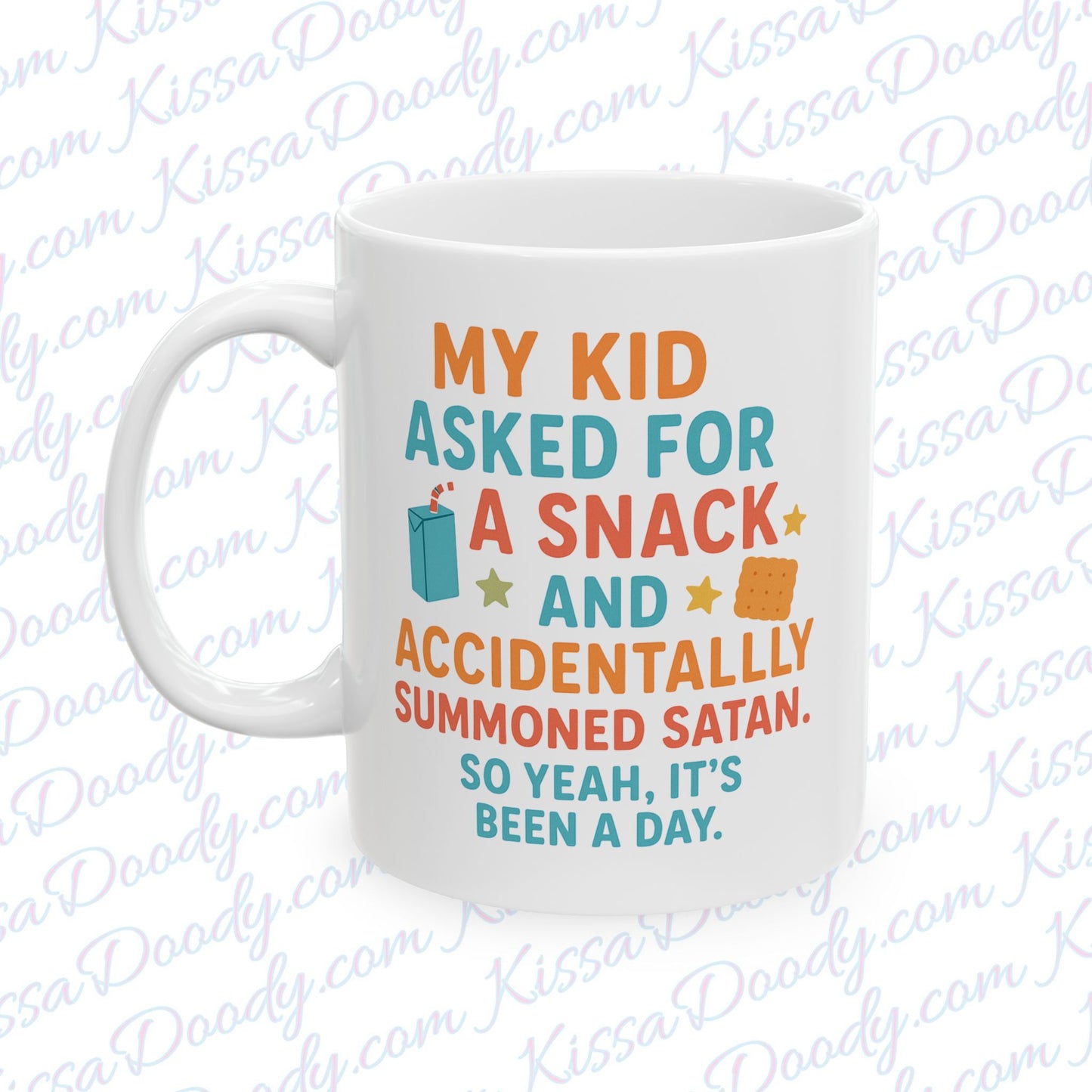 My Kid Asked For A Snack & Accidentally Summoned A Satan. It's been A Day Funny Ceramic Coffee Mug for Mom Hilarious Parenting Gift Idea