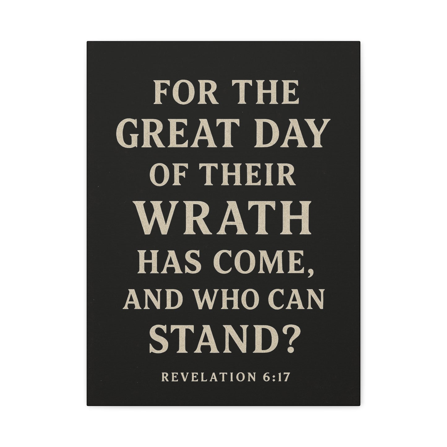 For The Great Day of Their Wrath Has Come And Who Can Stand Book of Revelations Quote Inspirational Wall Art Canvas Religious Home Decor