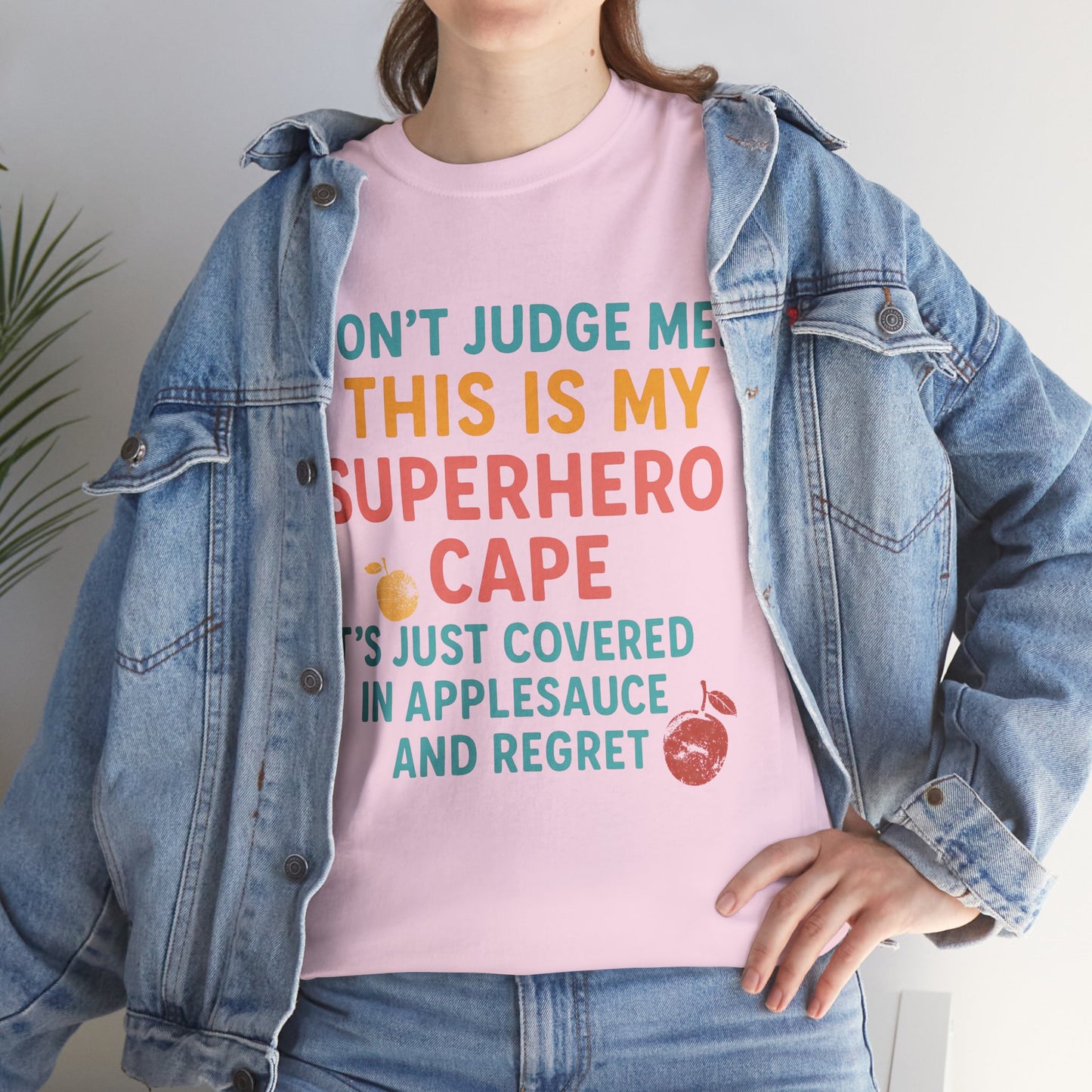 Don't Judge Me. This Is My Superhero Cape It's Just Covered In Applesauce & Regret Mothers Cotton Tee Gift Shirt in Different Color Options by Kissa Doody