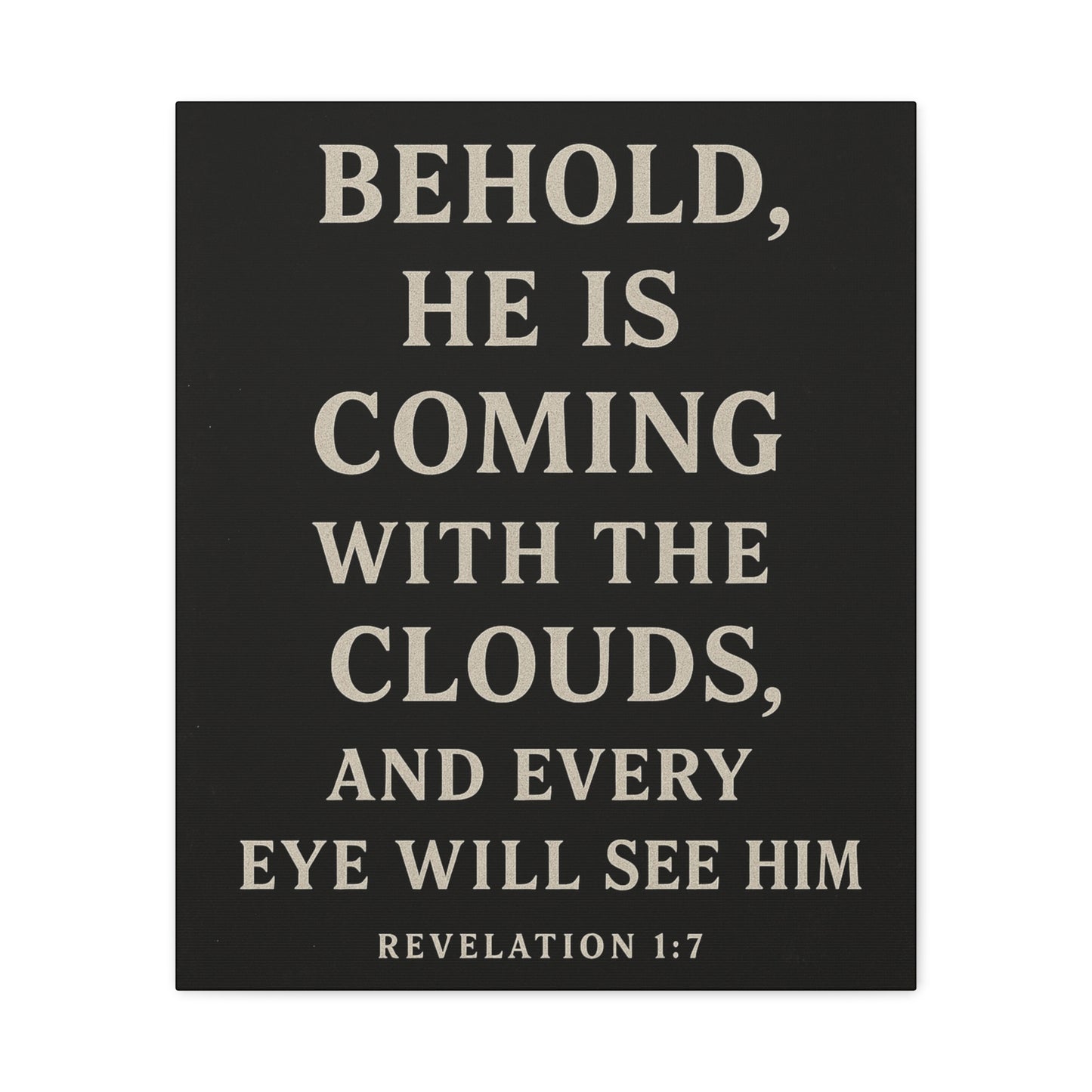 Behold He Is Coming With The Clouds and Every Eye Will See Him Book of Revelations Quote Inspirational Wall Art Canvas Religious Home Decor