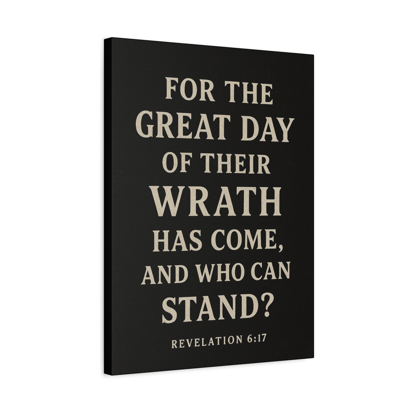 For The Great Day of Their Wrath Has Come And Who Can Stand Book of Revelations Quote Inspirational Wall Art Canvas Religious Home Decor