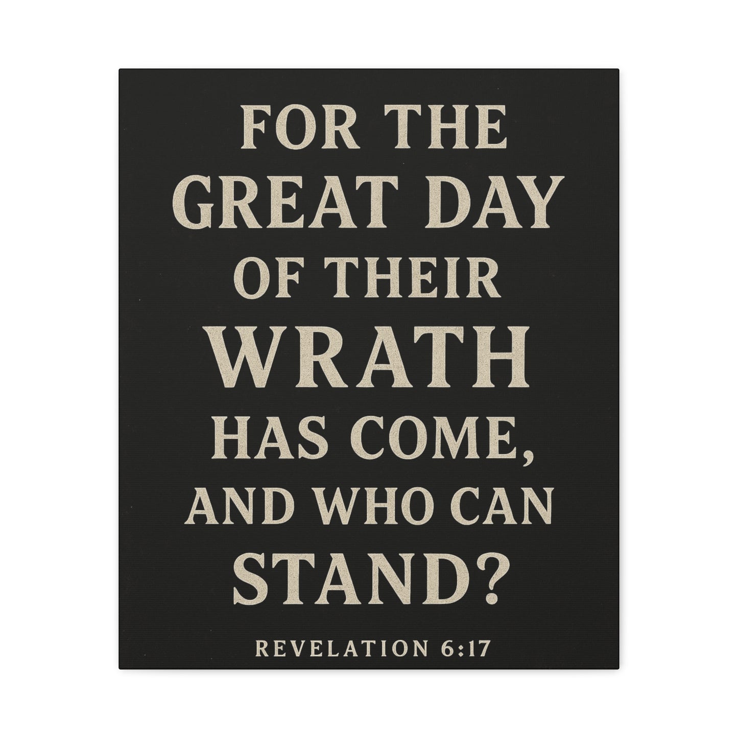 For The Great Day of Their Wrath Has Come And Who Can Stand Book of Revelations Quote Inspirational Wall Art Canvas Religious Home Decor