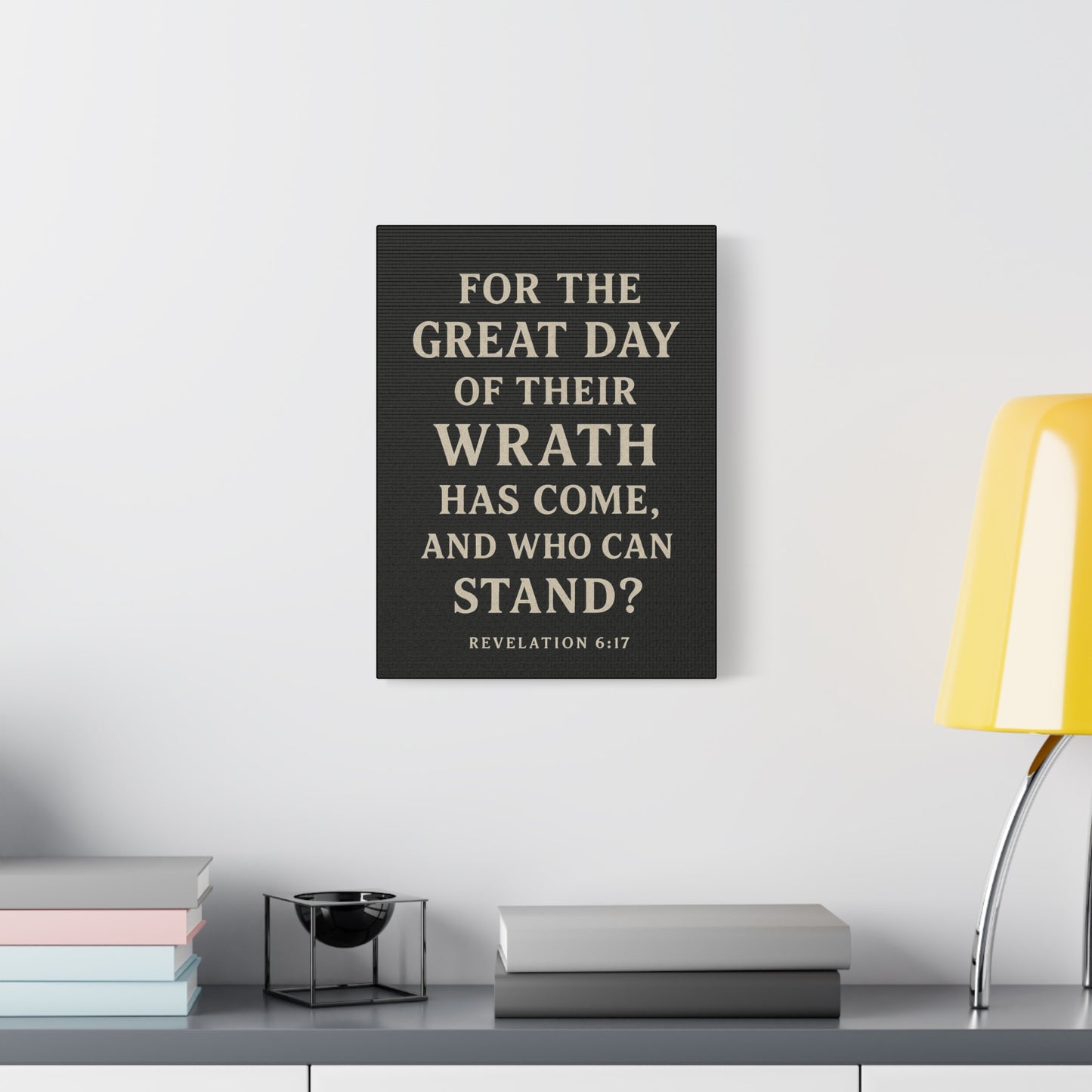 For The Great Day of Their Wrath Has Come And Who Can Stand Book of Revelations Quote Inspirational Wall Art Canvas Religious Home Decor