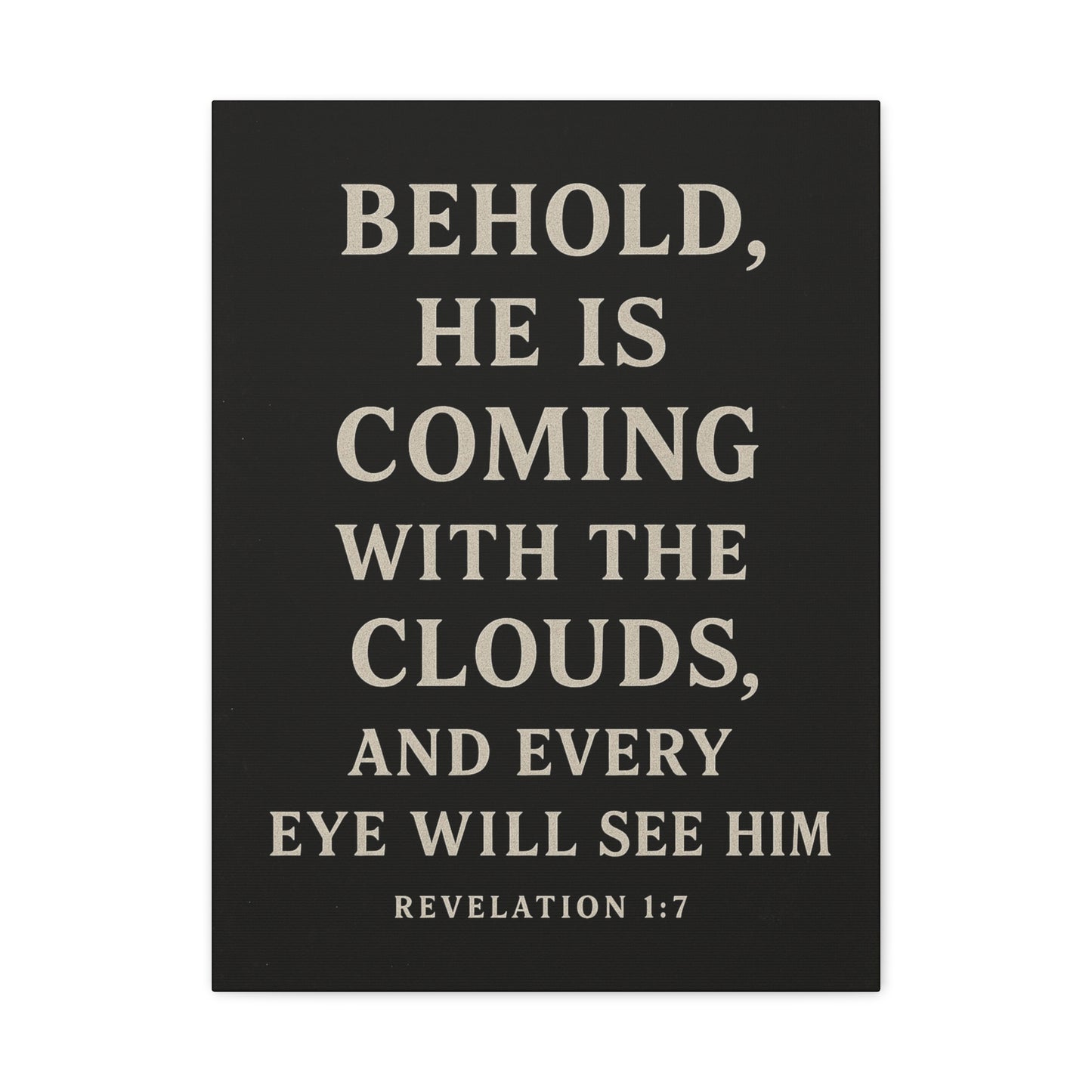 Behold He Is Coming With The Clouds and Every Eye Will See Him Book of Revelations Quote Inspirational Wall Art Canvas Religious Home Decor