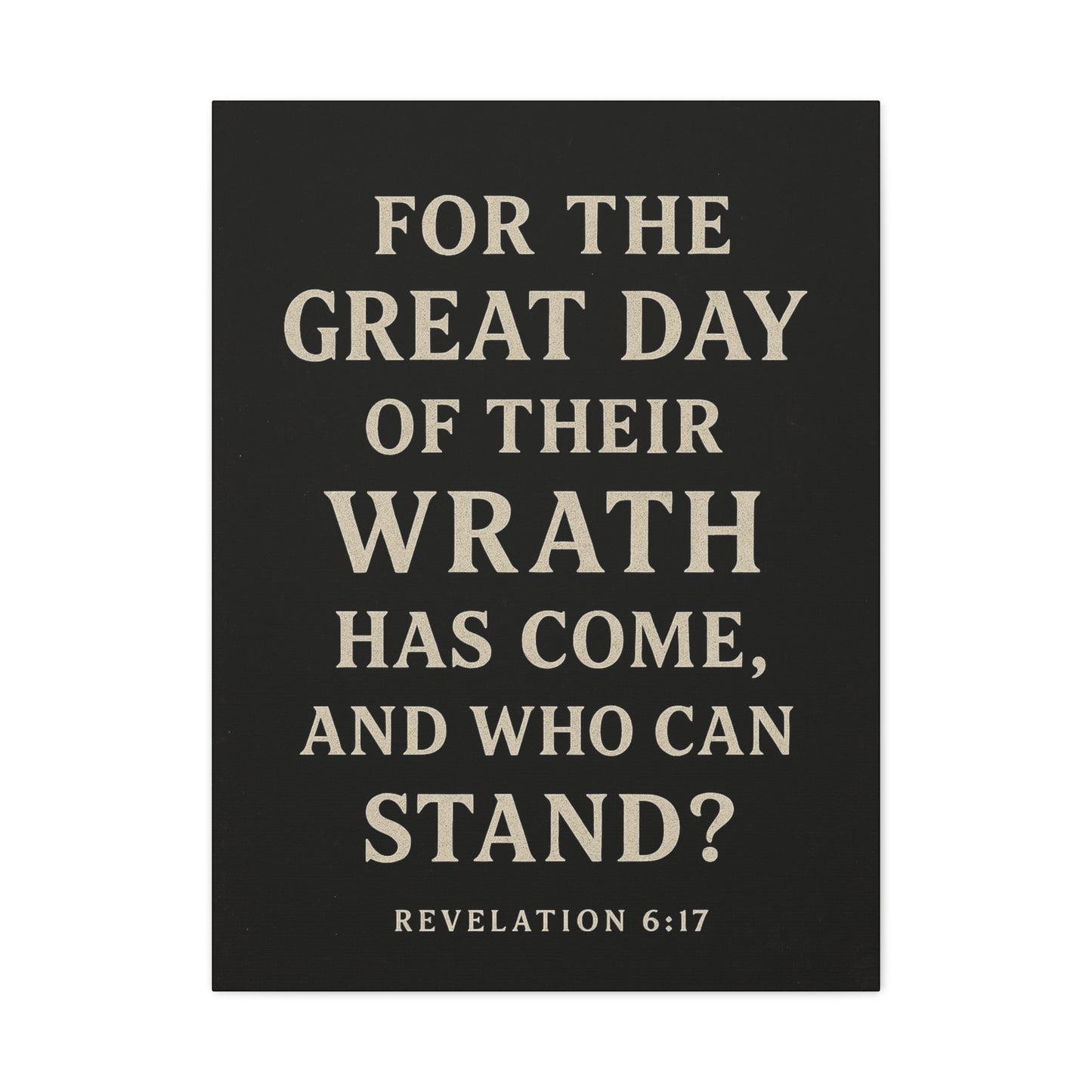For The Great Day of Their Wrath Has Come And Who Can Stand Book of Revelations Quote Inspirational Wall Art Canvas Religious Home Decor