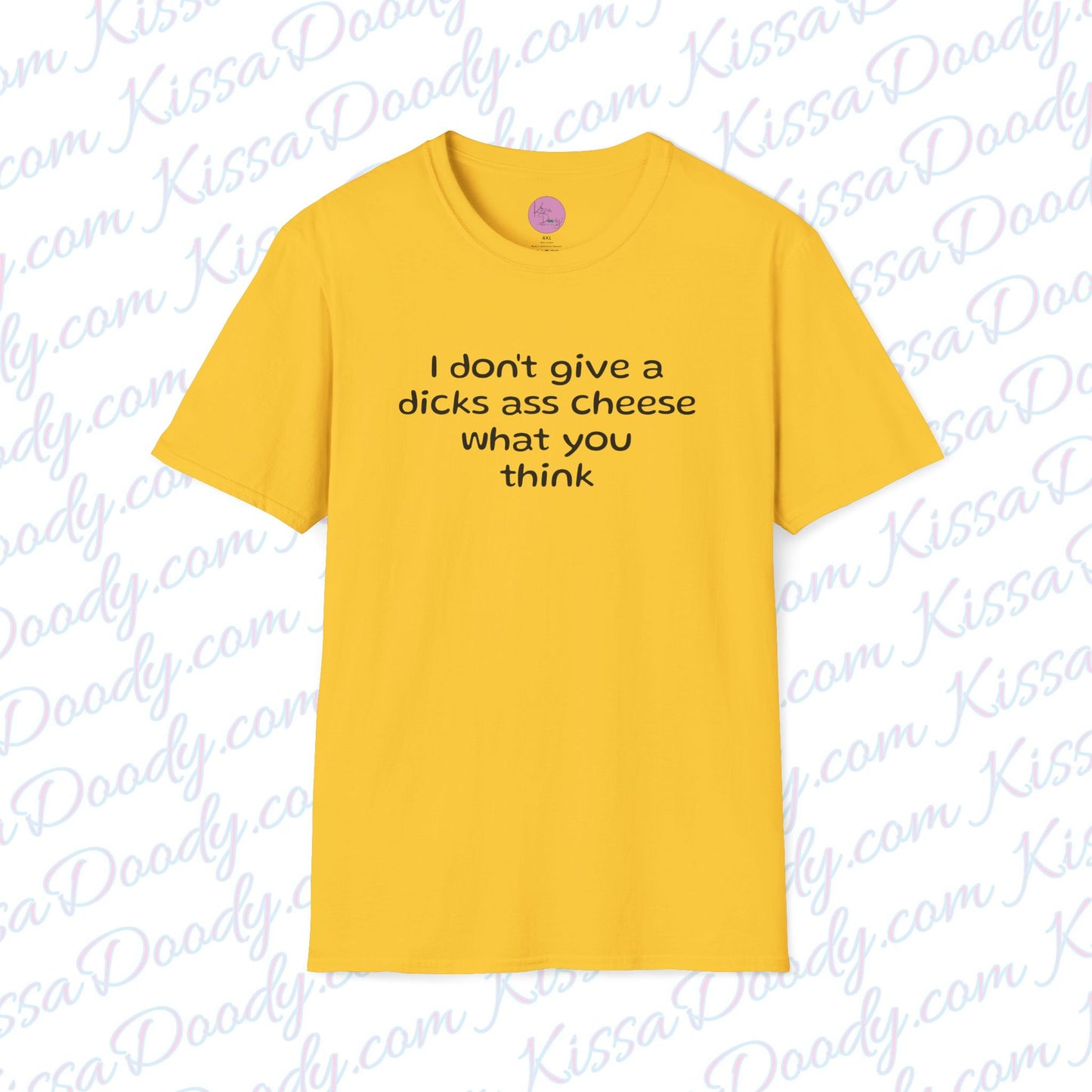 I Don't Give A Dicks Ass Cheese Unisex Softstyle T-Shirt