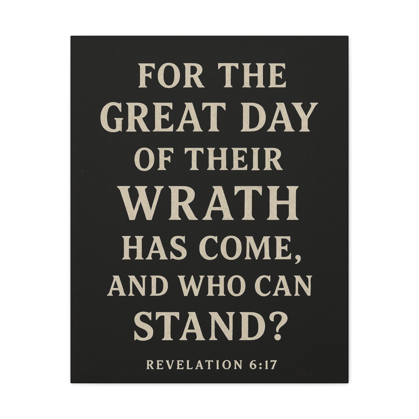 For The Great Day of Their Wrath Has Come And Who Can Stand Book of Revelations Quote Inspirational Wall Art Canvas Religious Home Decor