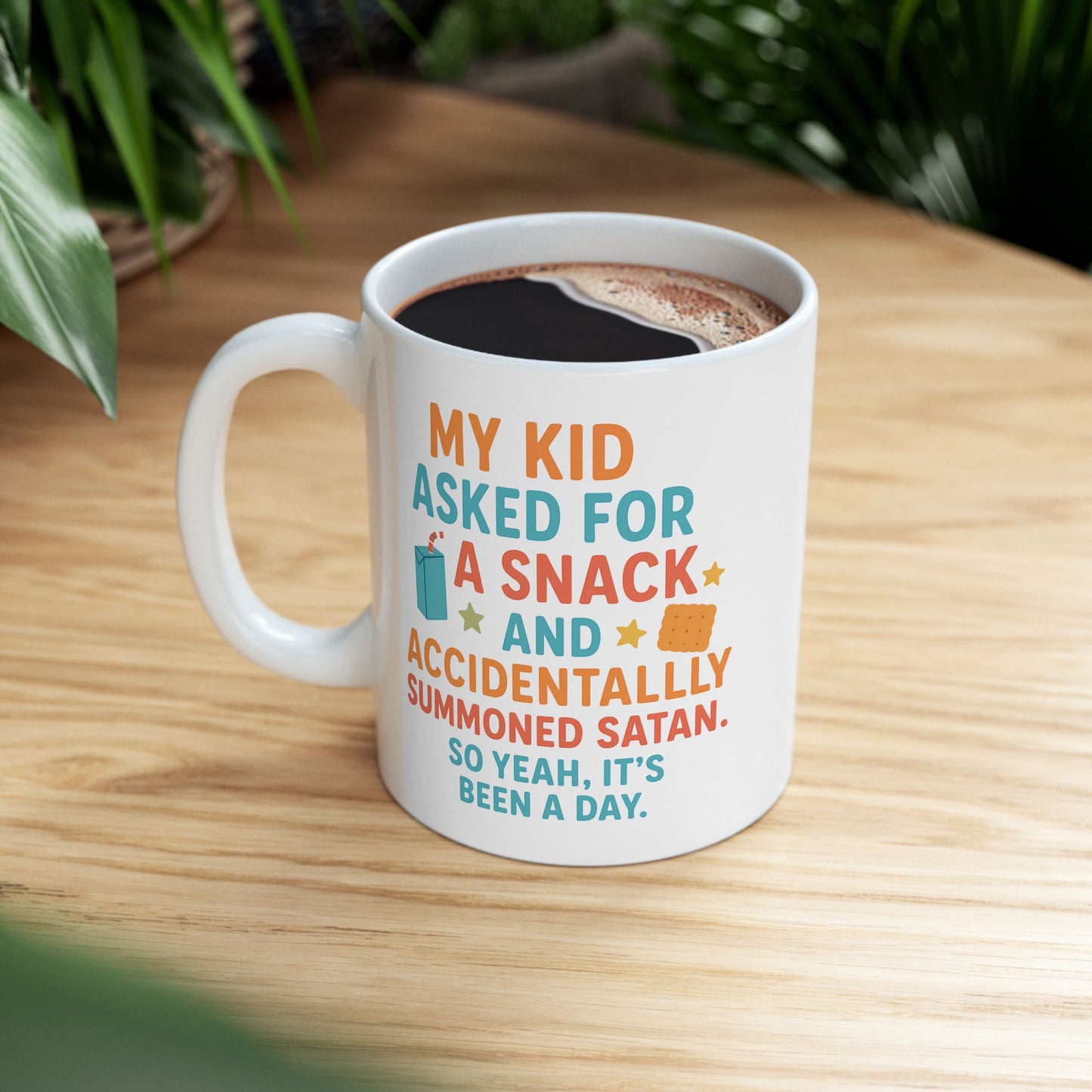 My Kid Asked For A Snack & Accidentally Summoned A Satan. It's been A Day Funny Ceramic Coffee Mug for Mom Hilarious Parenting Gift Idea
