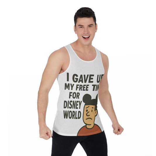 Men's Funny Tank Top with 'I Gave Up My Free Time for Disney World' Meme Print Hilarious Tee