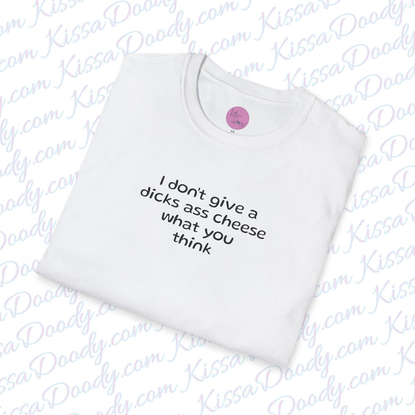 I Don't Give A Dicks Ass Cheese Unisex Softstyle T-Shirt