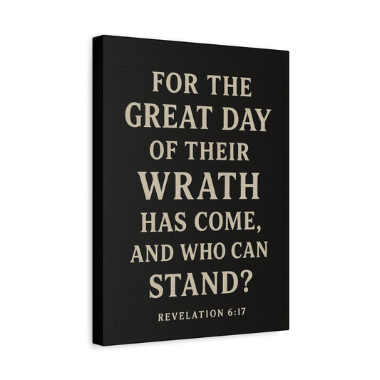 For The Great Day of Their Wrath Has Come And Who Can Stand Book of Revelations Quote Inspirational Wall Art Canvas Religious Home Decor
