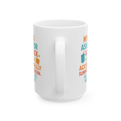 My Kid Asked For A Snack & Accidentally Summoned A Satan. It's been A Day Funny Ceramic Coffee Mug for Mom Hilarious Parenting Gift Idea
