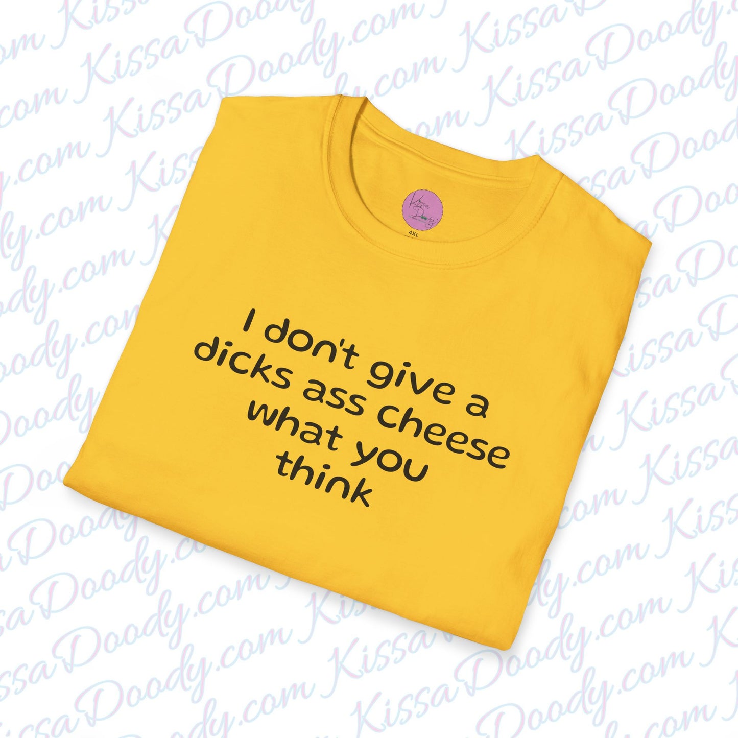 I Don't Give A Dicks Ass Cheese Unisex Softstyle T-Shirt